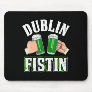 Fun St. Patricks Day Beer Dublin Irish Fistin  Mouse Mat