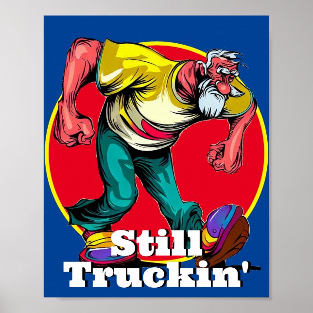 Fun Still Truckin' Poster (Front)