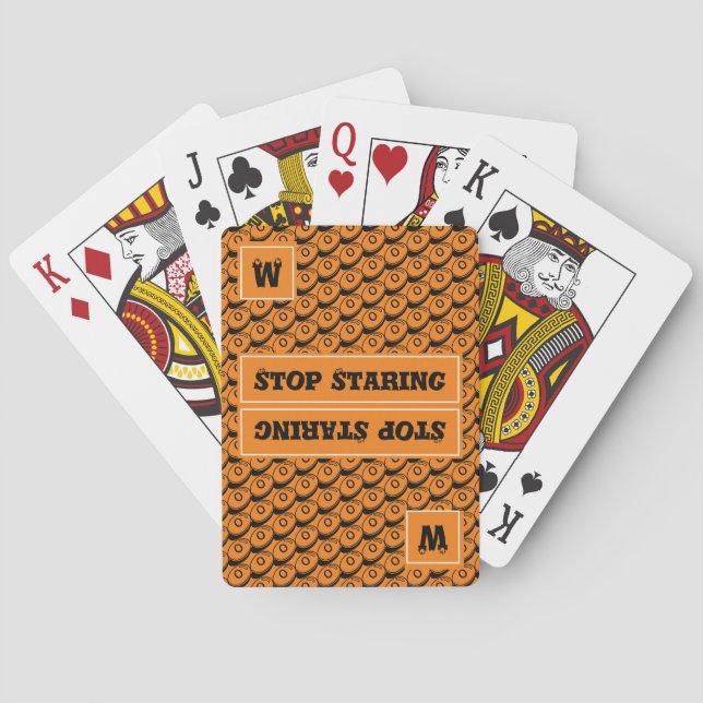 Fun STOP STARING Customisable Monogram ORANGE Playing Cards (Back)