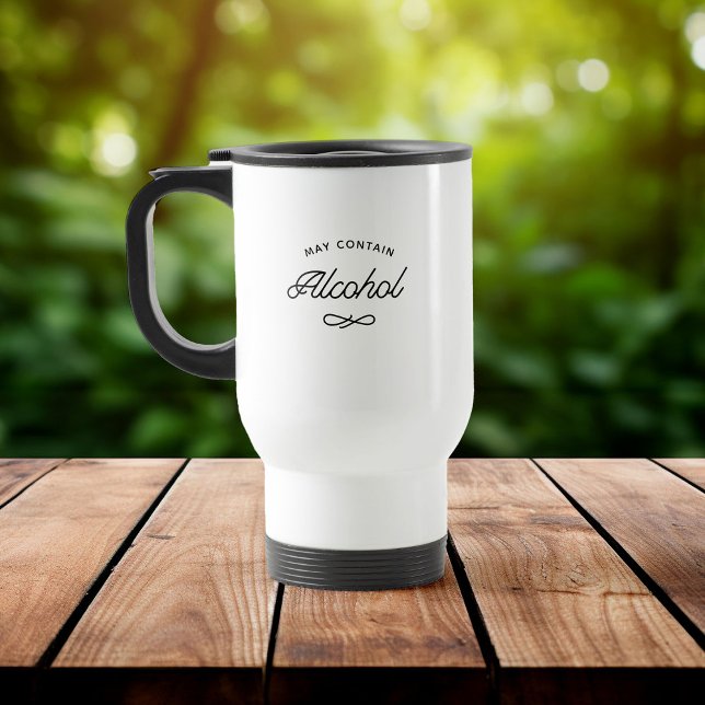 Fun Stylish Modern May Contain Alcohol Typography Travel Mug (Creator Uploaded)