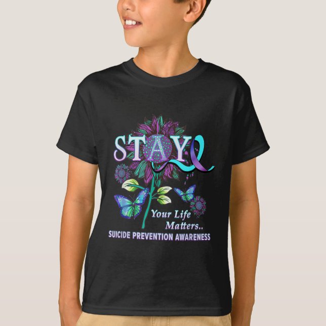 Fun Suicide Prevention Awareness Stay Your Life Ma T-Shirt (Front)