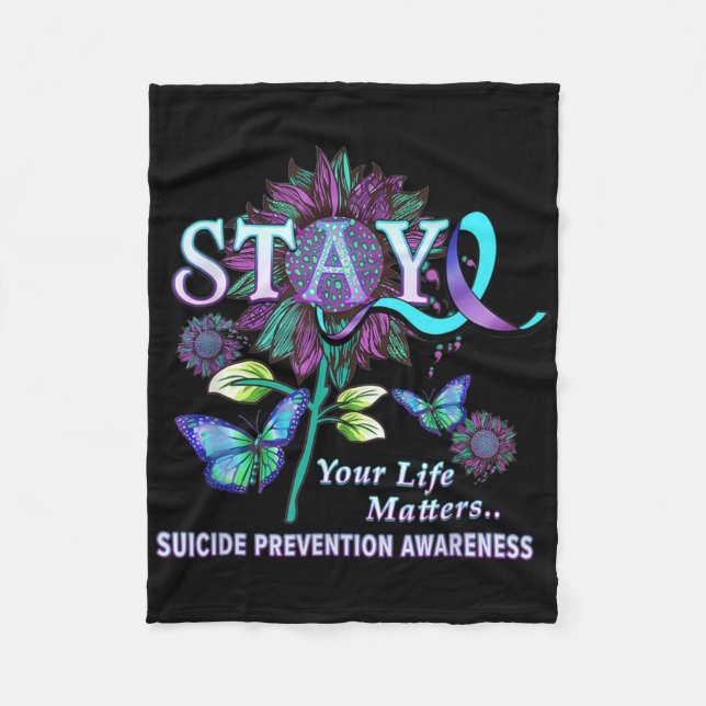 Fun Suicide Prevention Awareness Stay Your Life Pr Fleece Blanket (Front)
