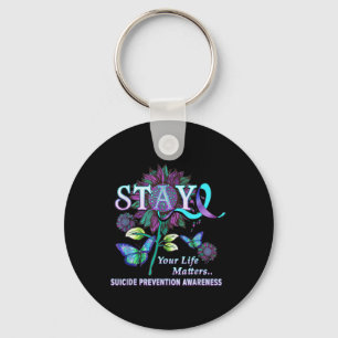 Fun Suicide Prevention Awareness Stay Your Life Pr Key Ring