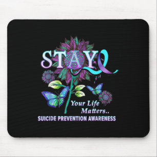 Fun Suicide Prevention Awareness Stay Your Life Pr Mouse Mat