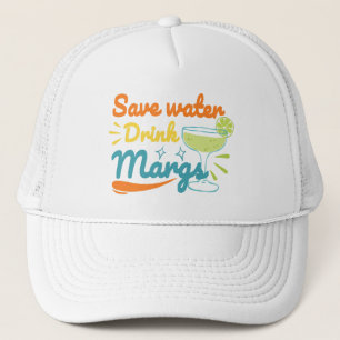 Fun Summer Margarita   Save Water, Drink Margs Trucker Hat