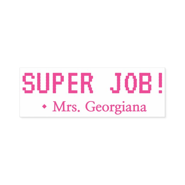 Fun "SUPER JOB!" Teacher Rubber Stamp (Design)