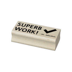 Fun "SUPERB WORK!" + Teacher's Name Rubber Stamp