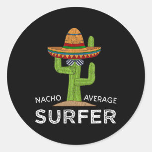 Fun Surf Lover Humor Saying Funny Surfers Surfing Classic Round Sticker