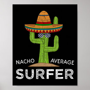 Fun Surf Lover Humor Saying Funny Surfers Surfing  Poster