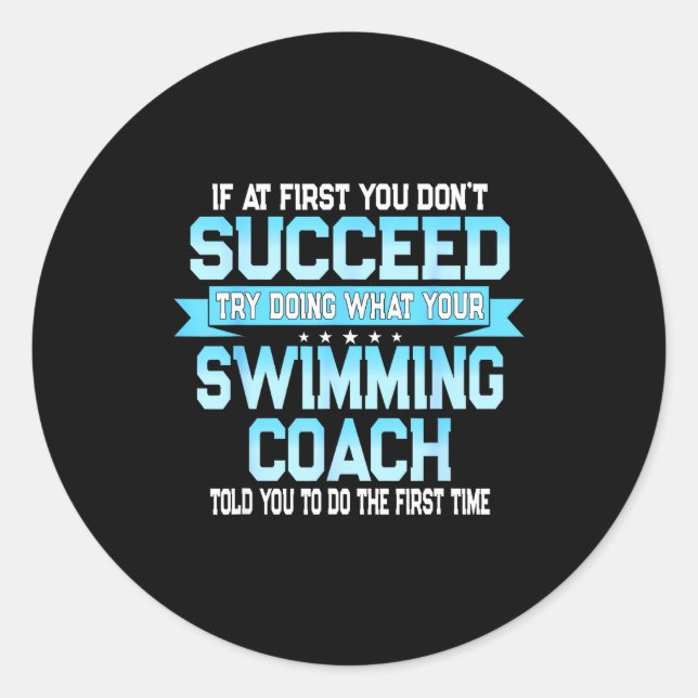 Fun Swimming Coach Meme - Funny Swimmer Saying  Classic Round Sticker (Front)