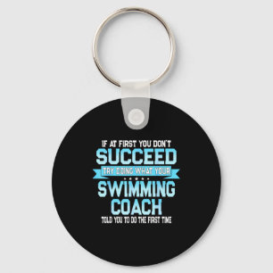 Fun Swimming Coach Meme - Funny Swimmer Saying  Key Ring