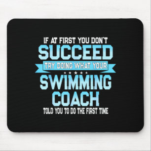 Fun Swimming Coach Meme - Funny Swimmer Saying  Mouse Mat
