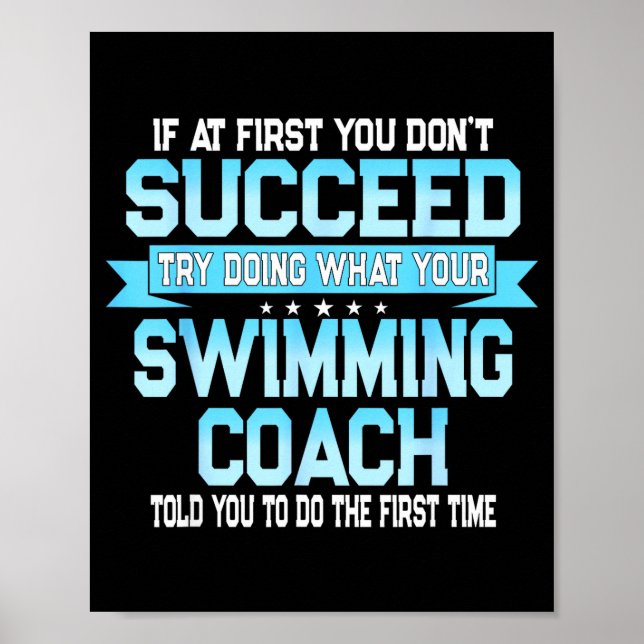 Fun Swimming Coach Meme - Funny Swimmer Saying  Poster (Front)