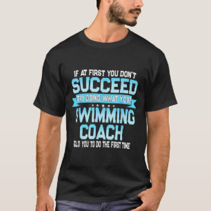 Fun Swimming Coach Meme - Funny Swimmer Saying T-Shirt