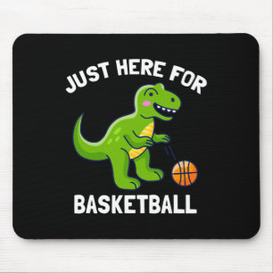 Fun T-Rex Just Here For Basketball Dinosaur Mouse Mat