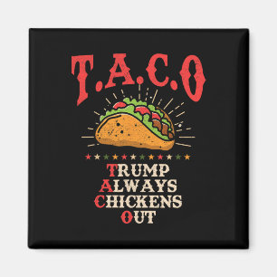 Fun Taco Theory Trumps Always Chicken Out Tacos Magnet