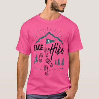 Fun Take A Hike Men Women Boys And Girls Camping G T-Shirt