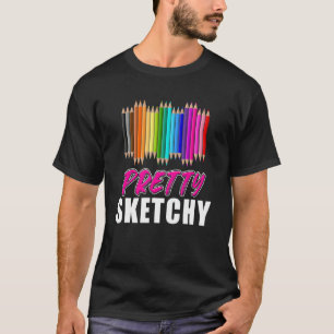 Fun Teacher Humour Pretty Sketchy Coloured Pencils T-Shirt