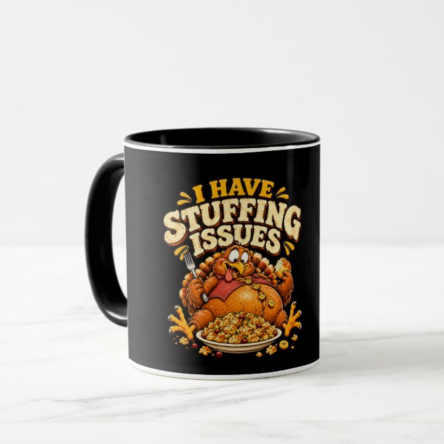 Fun Thanksgiving Coffee Mug:I have stuffing issues Mug (Front Left)