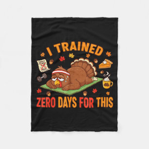 Fun Thanksgiving Saying I Trained Zero Days For Th Fleece Blanket