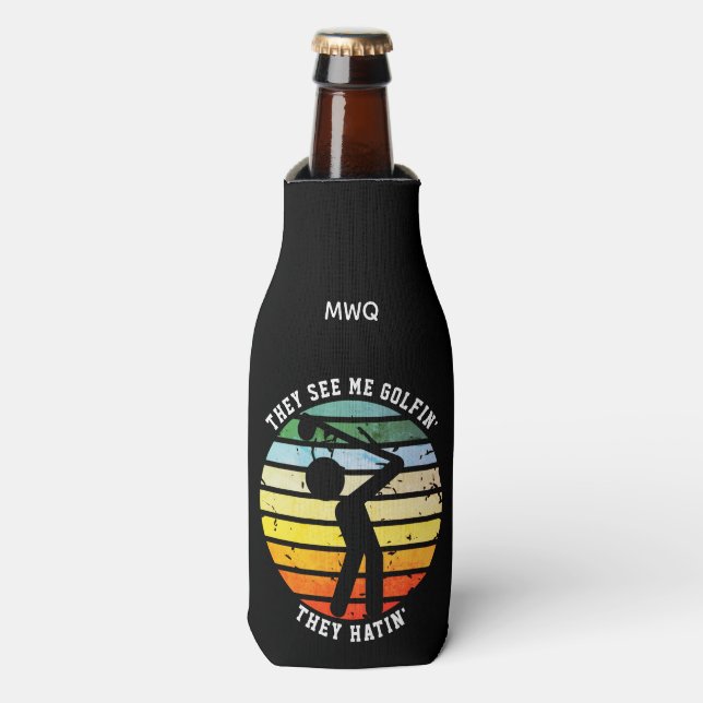 Fun THEY SEE ME GOLFIN' THEY HATIN' Retired Bottle Cooler (Bottle Front)