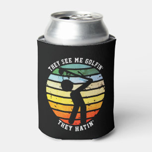 Fun THEY SEE ME GOLFIN' THEY HATIN' Retired Can Cooler