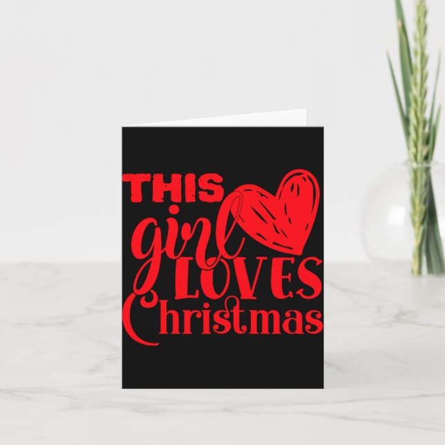 Fun This Girl Loves Christmas Heart Red Text T Shi Card (Front)