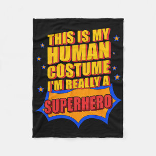 Fun This Is My Human Costume Superhero Gift For Me Fleece Blanket