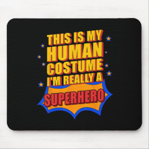 Fun This Is My Human Costume Superhero Gift For Me Mouse Mat