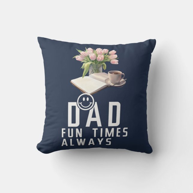 Fun times always cushion (Front)