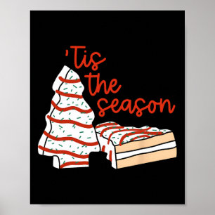 Fun Tis The Season Design Christmas Tree Cakes Deb Poster