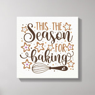 Fun 'Tis the Season for Baking Design Canvas Print