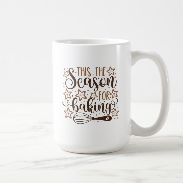 Fun 'Tis the Season for Baking Design Coffee Mug (Right)