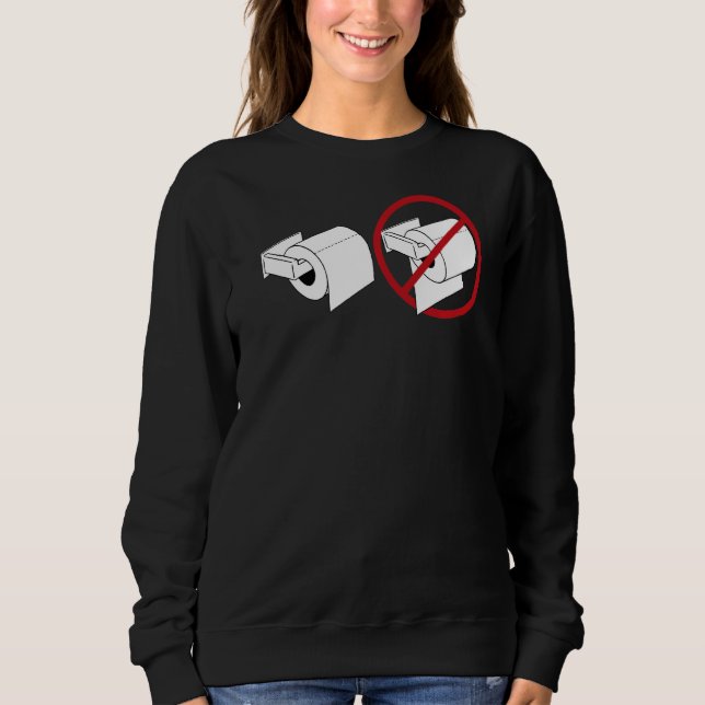 Fun Toilet Paper Sweatshirt (Front)