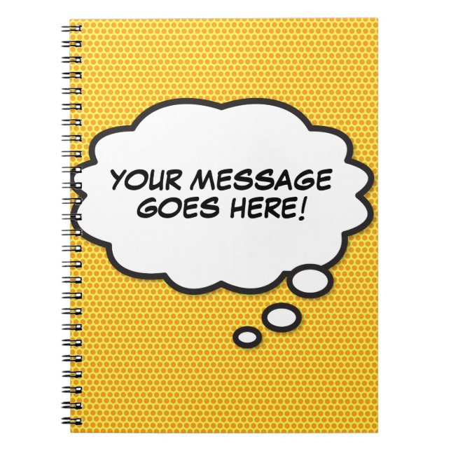 Fun Trendy Your Message Thought Bubble Notebook (Front)