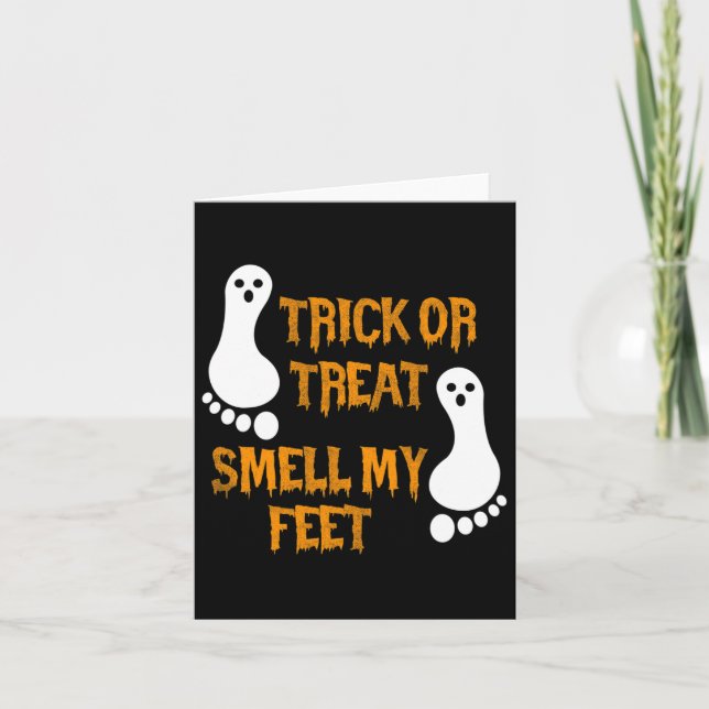 Fun Trick Or Treat Smell My Feet Halloween  Card (Front)