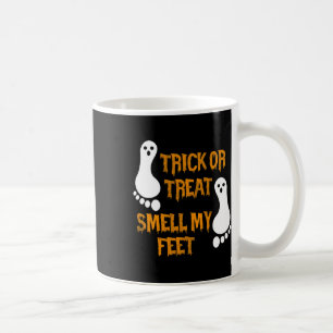 Fun Trick Or Treat Smell My Feet Halloween  Coffee Mug