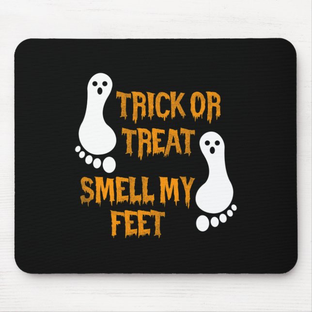 Fun Trick or Treat smell my Feet Halloween  Mouse Mat (Front)