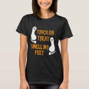 Fun Trick Or Treat Smell My Feet Halloween T-Shirt