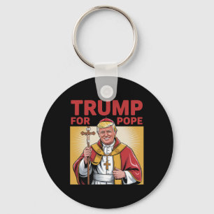 Fun Trump For Pope Gear Catholic Vatican Republica Key Ring