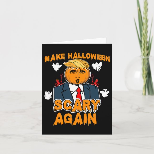 Fun Trump Halloween Make Halloween Scary Again  Card (Front)
