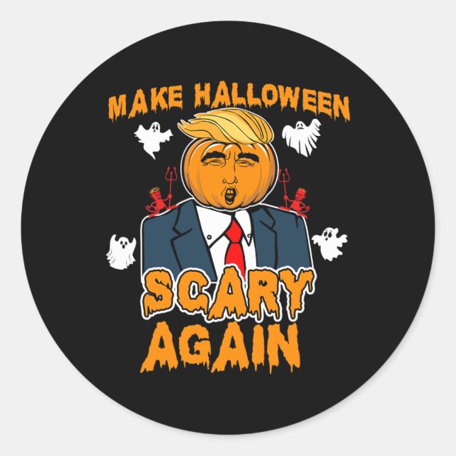 Fun Trump Halloween Make Halloween Scary Again  Classic Round Sticker (Front)