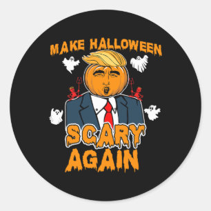 Fun Trump Halloween MAKE HALLOWEEN SCARY AGAIN Classic Round Sticker