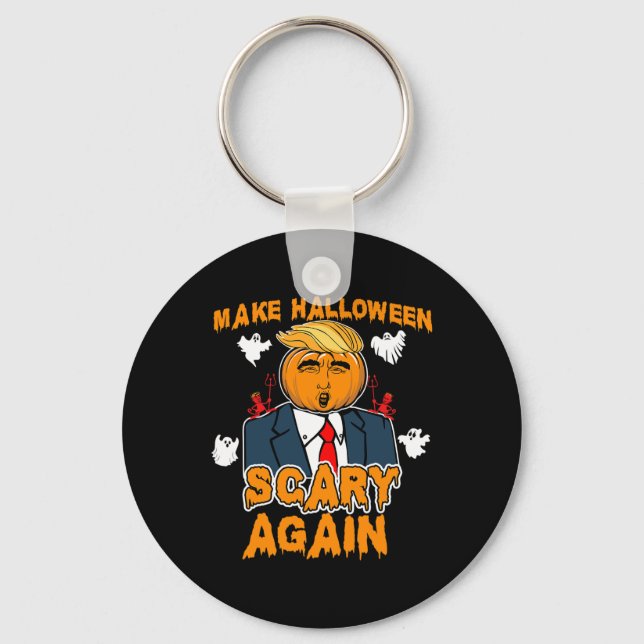Fun Trump Halloween MAKE HALLOWEEN SCARY AGAIN  Key Ring (Front)
