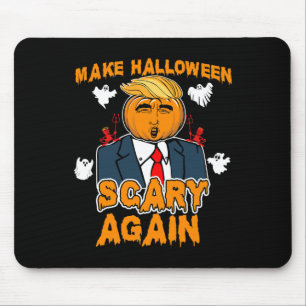 Fun Trump Halloween MAKE HALLOWEEN SCARY AGAIN  Mouse Mat