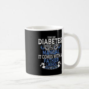 Fun Type 1 Diabetes Diabetic T1D Awareness Men Wom Coffee Mug
