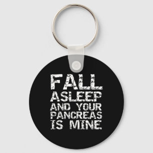 Fun Type 1 Diabetes Fall Asleep and Your Pancreas  Key Ring