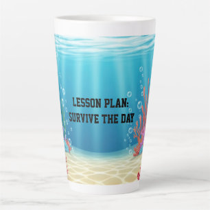 Fun Under the Sea Sarcastic quote for teachers Latte Mug