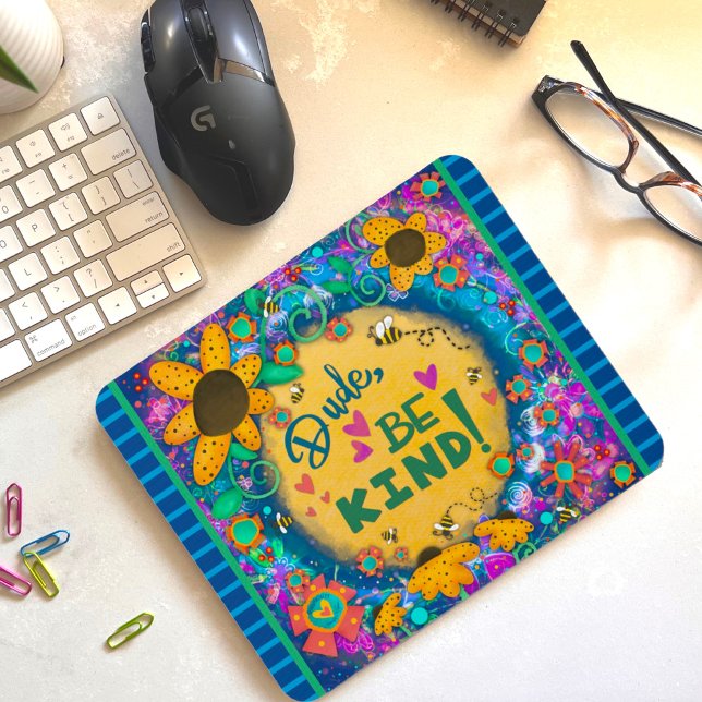 Fun Unique Dude Be Kind Floral Kindness Mouse Mat (Creator Uploaded)