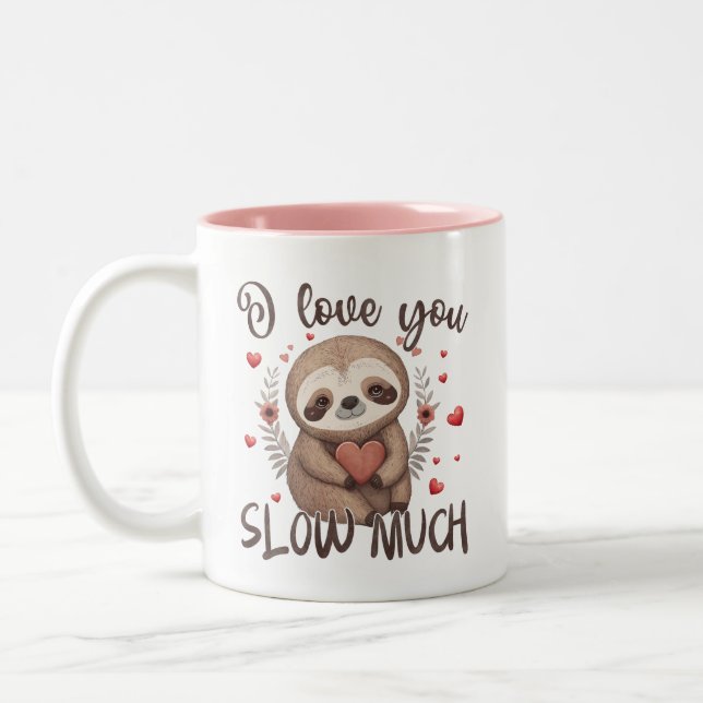 Fun Valentine pun I love you slow much cute sloth Two-Tone Coffee Mug (Left)